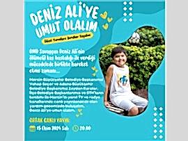 DENİZ ALİ'YE UMUT OLALIM...